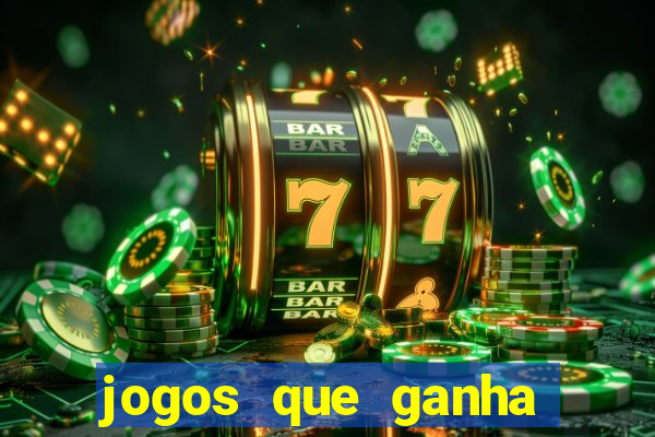 jogos que ganha dinheiro de verdade sem pagar nada